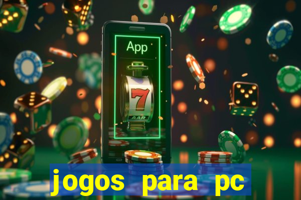 jogos para pc gratis windows 7